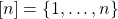 [n] = \{1,\ldots,n\}