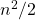 n^2/2