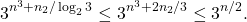 \[3^{n^3 + n_2 / \log_2 3} \leq 3^{n^3 + 2n_2 / 3} \leq 3^{n/2}.\]